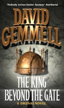 King Beyond the Gate (A Drenai Novel)