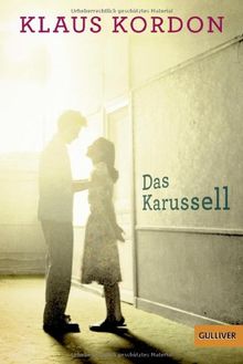 Das Karussell: Roman (Gulliver)