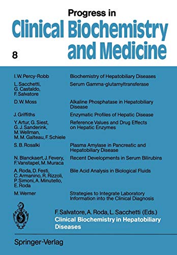 Clinical Biochemistry in Hepatobiliary Diseases: Proceedings of the International Satellite Symposium, Bologna, Italy, 1988 (Progress in Clinical ... Biochemistry and Medicine, 8, Band 8)