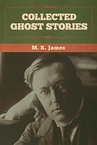 James, M. R. Collected Ghost Stories