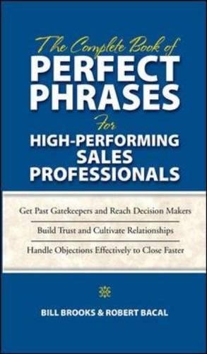 The Complete Book of Perfect Phrases for High-Performing Sales Professionals