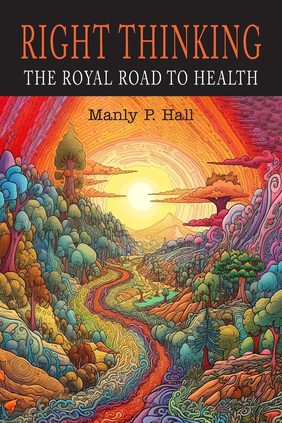 Right Thinking: The Royal Road to Health
