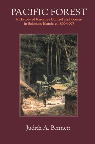 Pacific Forest: A History of Resource Control and Contest in Solomon Islands, c. 1800-1997
