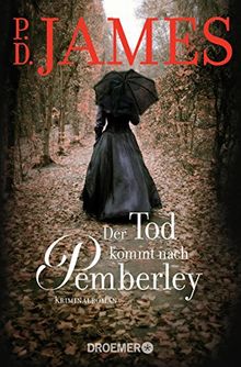 Der Tod kommt nach Pemberley: Kriminalroman