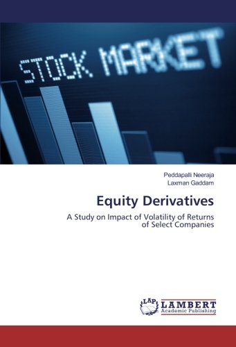Equity Derivatives: A Study on Impact of Volatility of Returns of Select Companies