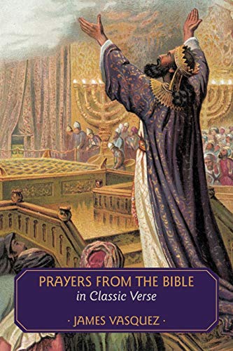 Prayers From the Bible in Classic Verse