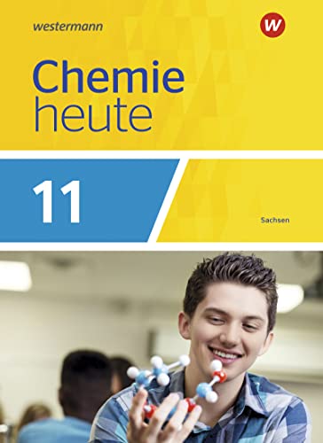 Chemie heute SII - Ausgabe 2023 für Sachsen: Schülerband 11: Sekundarstufe 2 - Ausgabe 2023