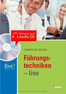 Führungstechniken live - mit Hör-CD