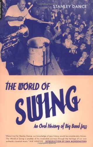 World Of Swing: An Oral History Of Big Band Jazz