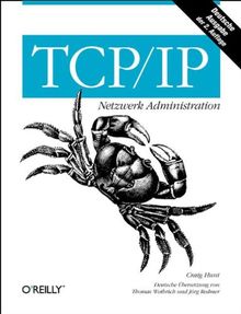 TCP/ IP. Netzwerk Administration