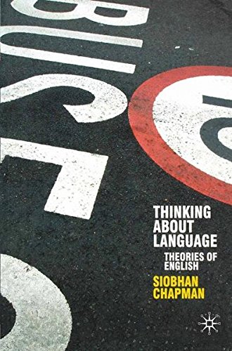 Thinking About Language: Theories of English (Perspectives on the English Language)