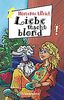 Liebe macht blond (Freche Mädchen – freche Bücher!)