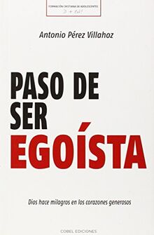 Paso de ser egoísta