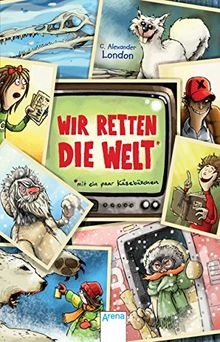 Wir retten die Welt - mit ein paar Käsebällchen: Das ist wirklich das letzte unfreiwillige Abenteuer