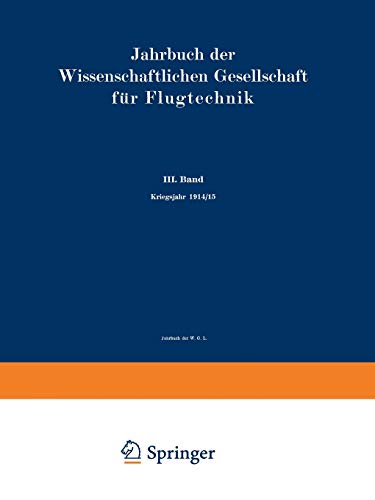 Jahrbuch der Wissenschaftlichen Gesellschaft für Luftfahrt: III. Band Kriegsjahr 1914/15