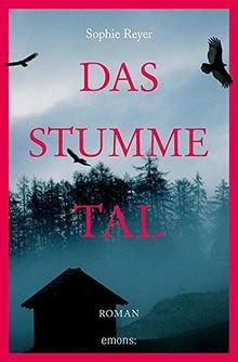 Das stumme Tal: Roman