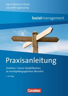 Sozialmanagement: Praxisanleitung: Anleiter/-innen Qualifikation in sozialpädagogischen Berufen