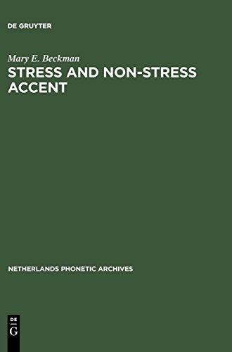 Stress and Non-Stress Accent (Netherlands Phonetic Archives, Band 7)