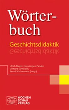 Wörterbuch Geschichtsdidaktik