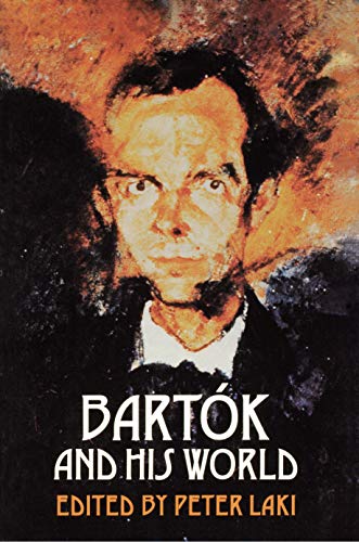Bartok and His World (Bard Music Festival)