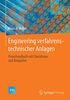 Engineering verfahrenstechnischer Anlagen: Praxishandbuch mit Checklisten und Beispielen (VDI-Buch)