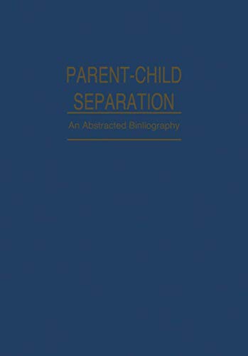 Parent-Child Separation: Psychosocial Effects On Development (IFI Data Base Library)