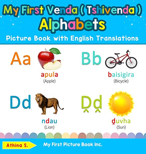 My First Venda ( Tshivenda ) Alphabets Picture Book with English Translations: Bilingual Early Learning & Easy Teaching Venda ( Tshivenda ) Books for ... Basic Venda ( Tshivenda ) Words for, Band 1)