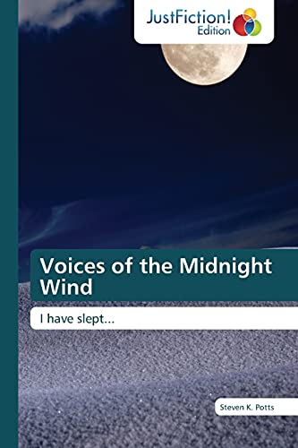 Voices of the Midnight Wind: I have slept...