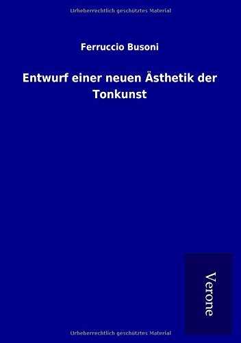 Entwurf einer neuen Ästhetik der Tonkunst