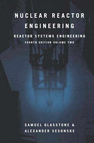 Nuclear Reactor Engineering: Reactor Systems Engineering