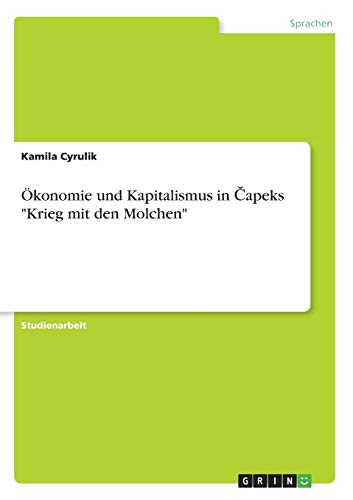 Ökonomie und Kapitalismus in ¿apeks Krieg mit den Molchen