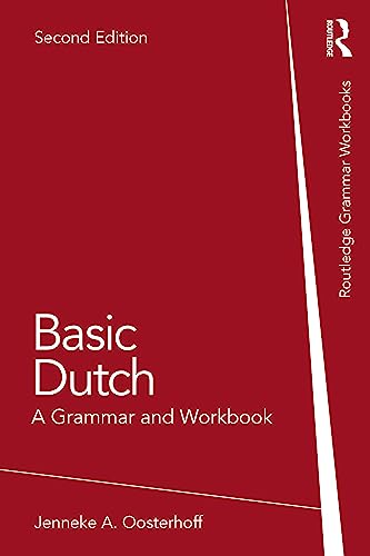 Oosterhoff, Jenneke A Basic Dutch, A Grammar And Workbook (Routledge Grammar Workbooks)