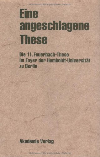 Eine angeschlagene These: Die 11. Feuerbach-These von Karl Marx im Foyer der Humboldt-Universität zu Berlin