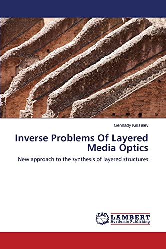 Inverse Problems Of Layered Media Optics: New approach to the synthesis of layered structures
