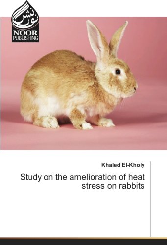 Study on the amelioration of heat stress on rabbits