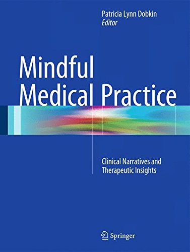 Mindful Medical Practice: Clinical Narratives and Therapeutic Insights