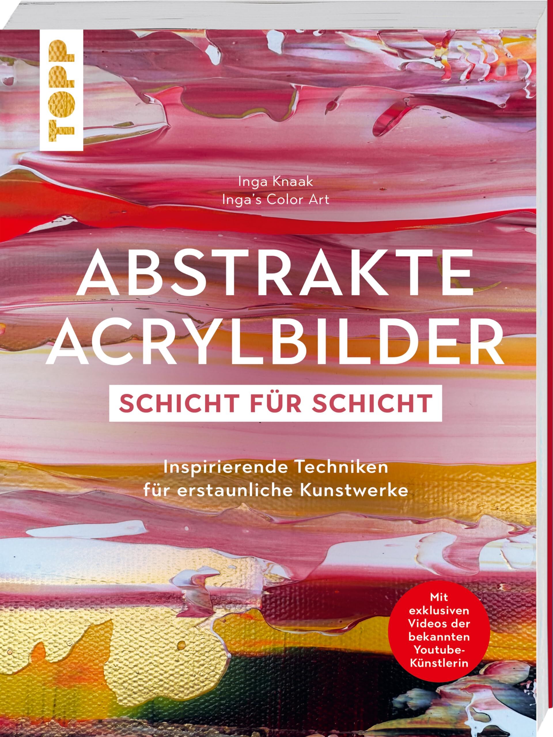 Knaak, Inga: Schicht für Schicht - Abstrakte Acrylbilder