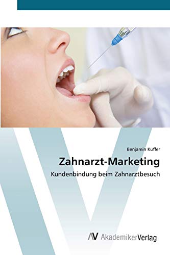 Zahnarzt-Marketing: Kundenbindung beim Zahnarztbesuch