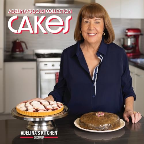 Adelina Pulford Adelina's Dolci Collection - Cakes, Cakes
