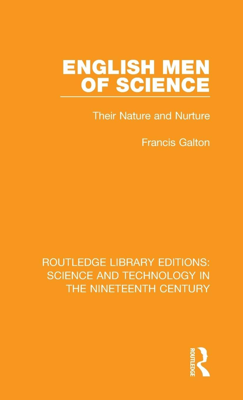 English Men of Science: Their Nature and Nurture (Routledge Library Editions: Science and Technology in the Nineteenth Century, Band 2)