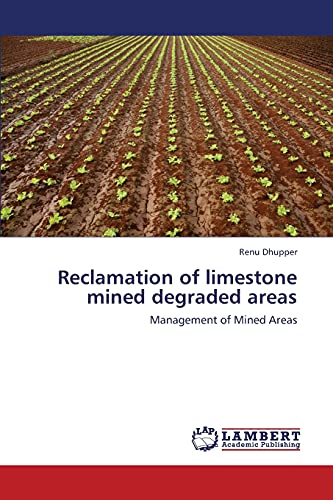 Reclamation of limestone mined degraded areas: Management of Mined Areas