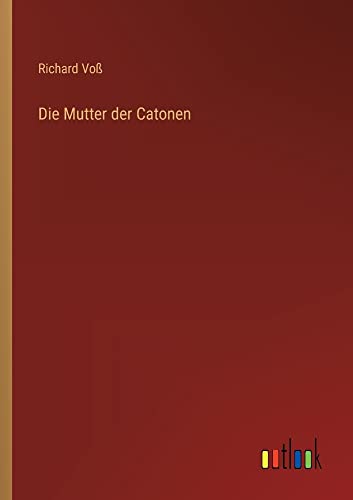 Die Mutter der Catonen