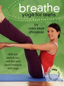 Breathe: Yoga for Teens