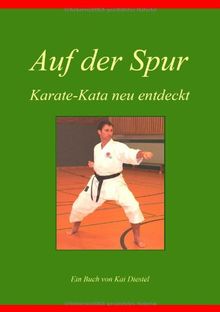 Auf der Spur, Karate-Kata neu entdeckt