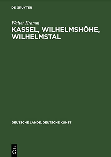 Kassel, Wilhelmshöhe, Wilhelmstal (Deutsche Lande, Deutsche Kunst)