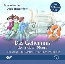 Das Geheimnis der Sieben Meere: Ein Abenteuerhörspiel mit den Rothstein-Kids