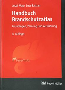 Handbuch Brandschutzatlas: Grundlagen – Planung – Ausführung