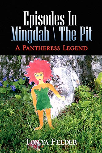 Episodes In Mingdah The Pit: A Pantheress Legend