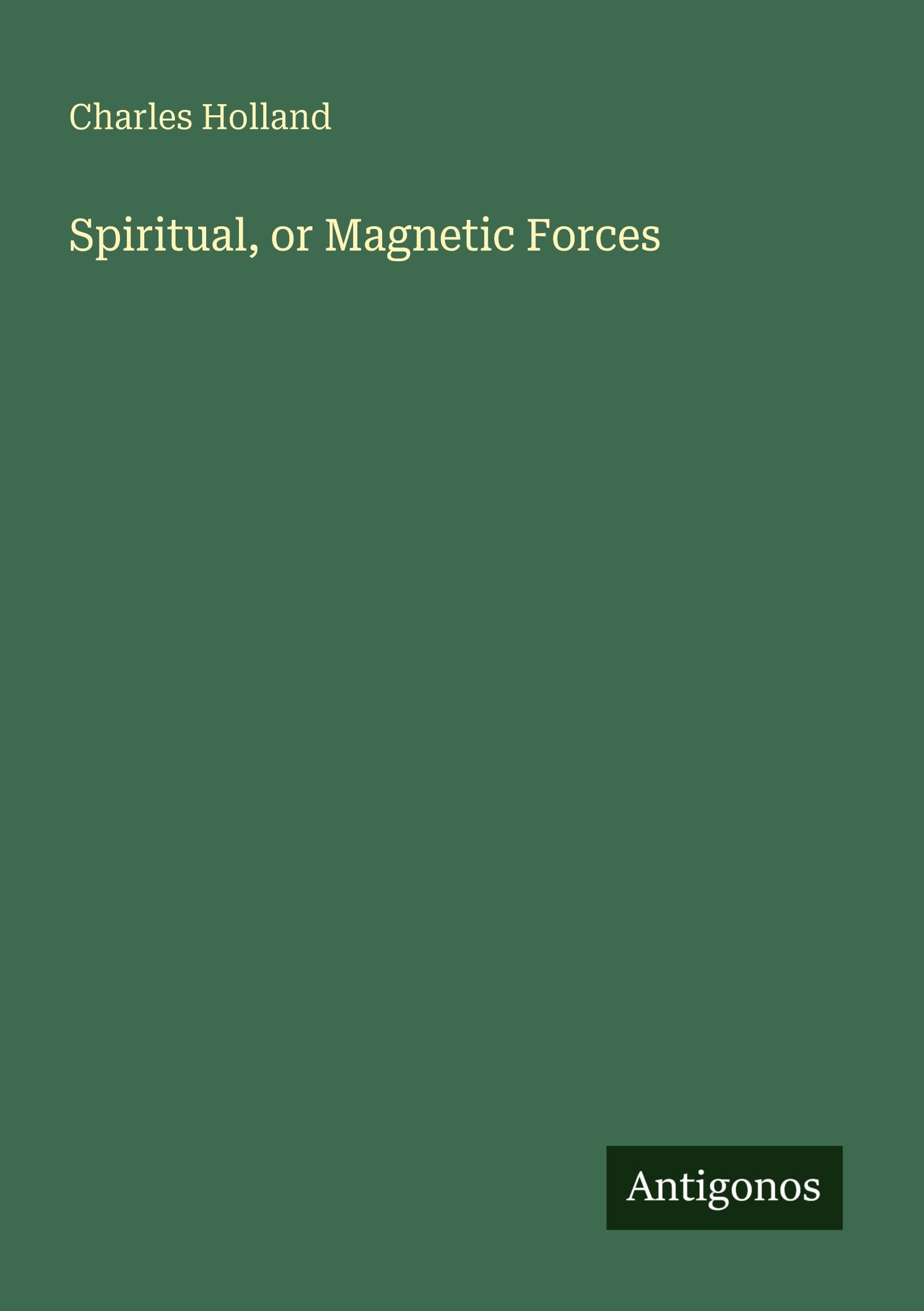 Spiritual, or Magnetic Forces