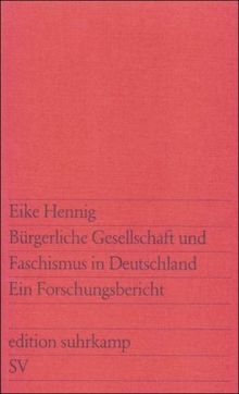 Bürgerliche Gesellschaft und Faschismus in Deutschland: Ein Forschungsbericht (edition suhrkamp)